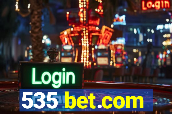 535 bet.com