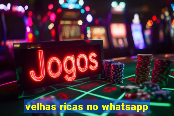 velhas ricas no whatsapp