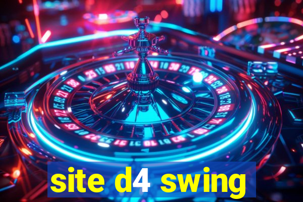 site d4 swing