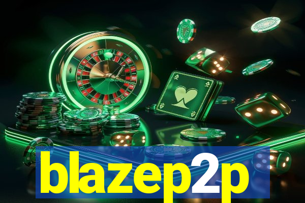 blazep2p