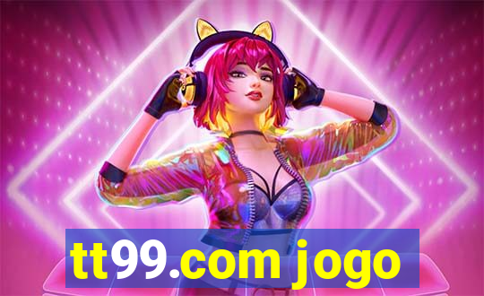 tt99.com jogo