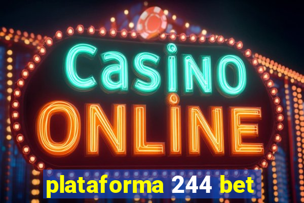 plataforma 244 bet