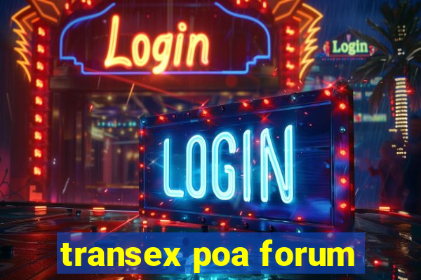 transex poa forum