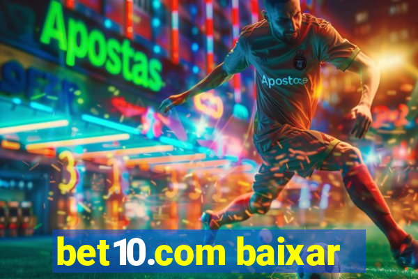 bet10.com baixar