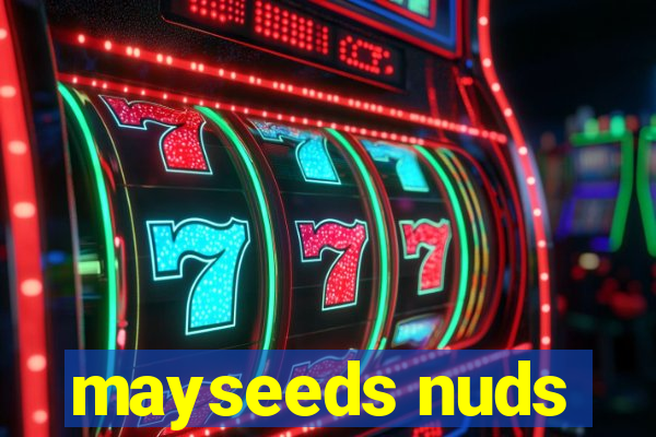 mayseeds nuds