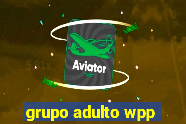 grupo adulto wpp