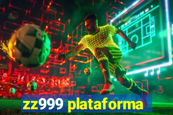 zz999 plataforma