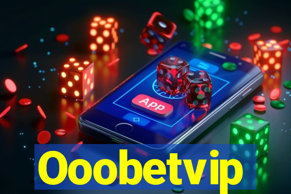 Ooobetvip