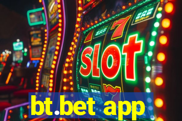 bt.bet app