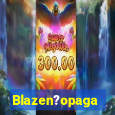 Blazen?opaga