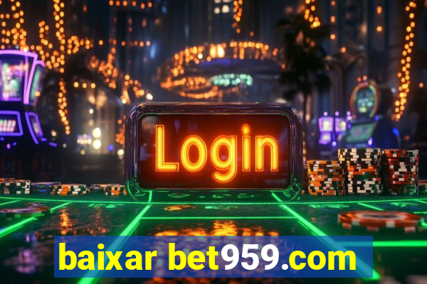 baixar bet959.com