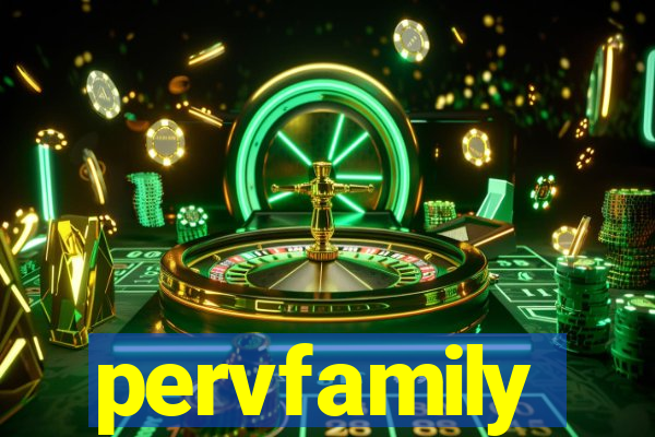 pervfamily