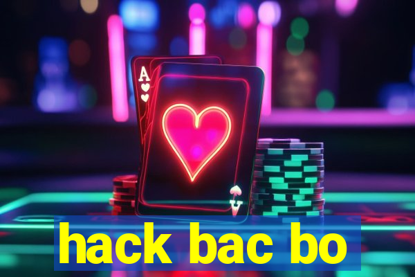 hack bac bo