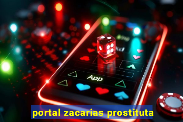 portal zacarias prostituta