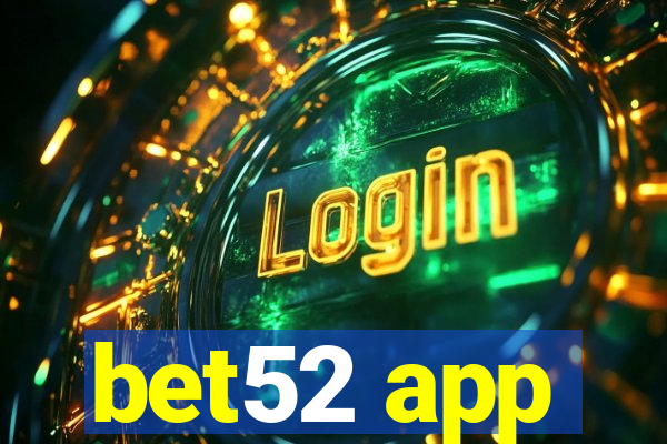 bet52 app