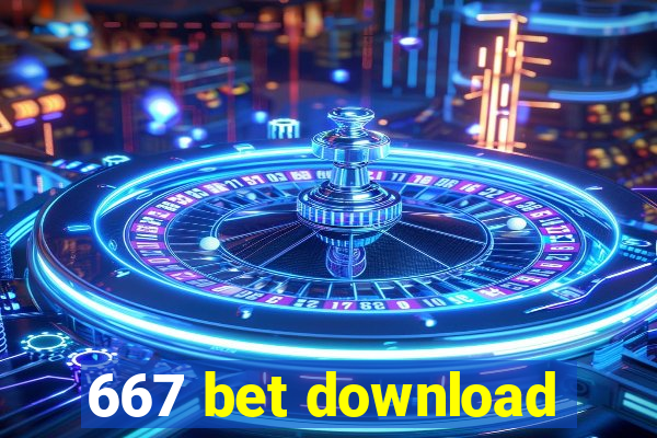 667 bet download