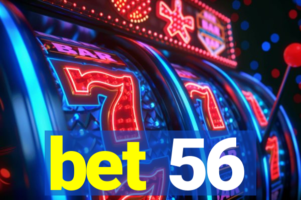 bet 56