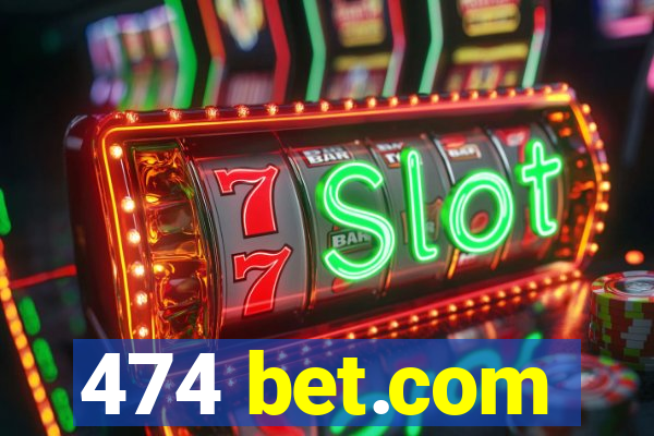 474 bet.com