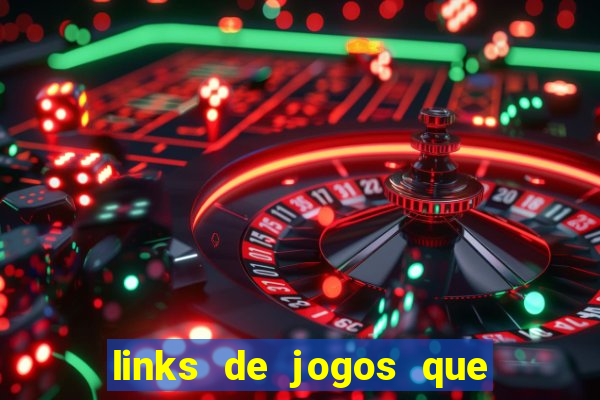 links de jogos que ganha dinheiro