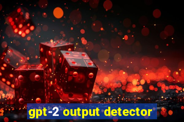 gpt-2 output detector