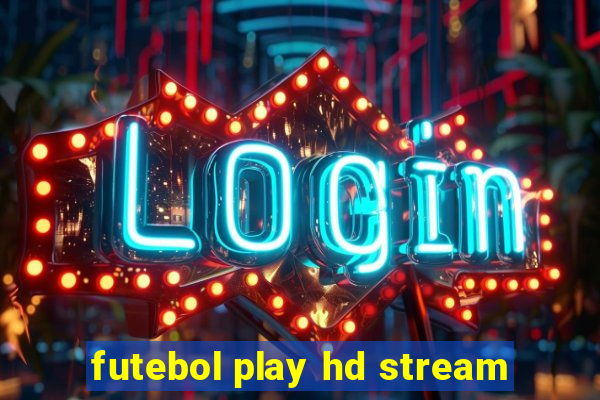 futebol play hd stream