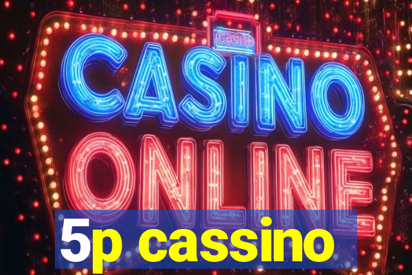 5p cassino