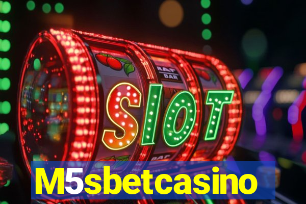 M5sbetcasino