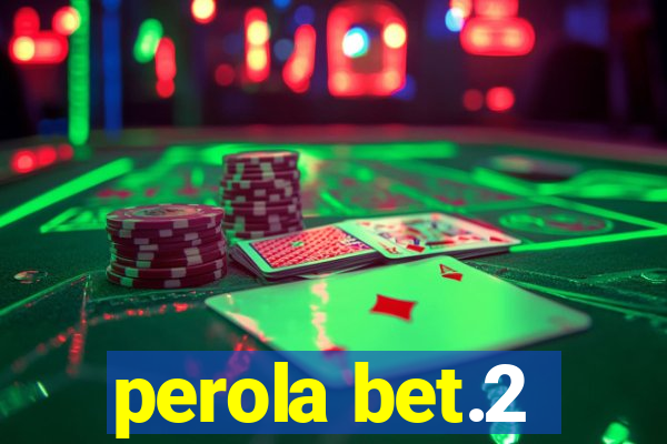 perola bet.2