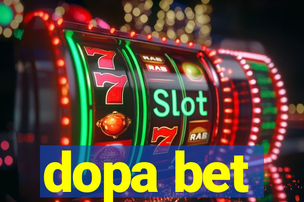 dopa bet