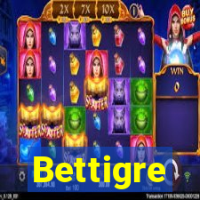 Bettigre