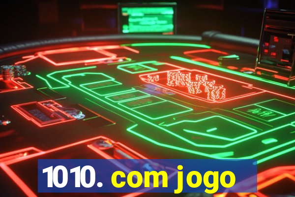 1010. com jogo