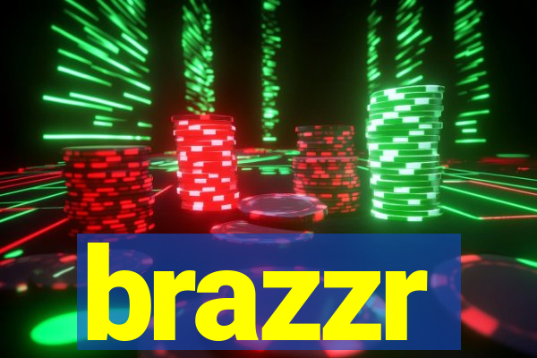 brazzr