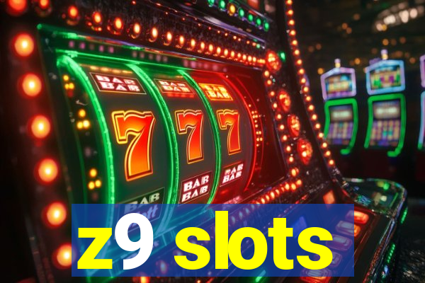 z9 slots