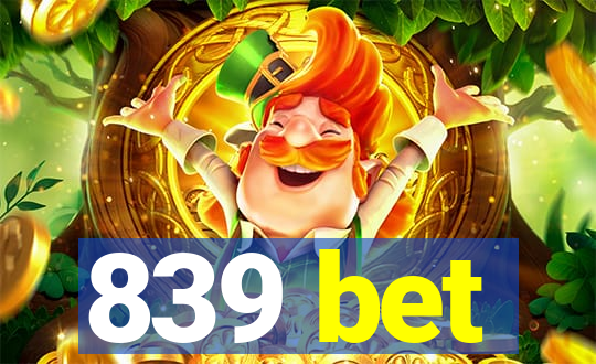 839 bet