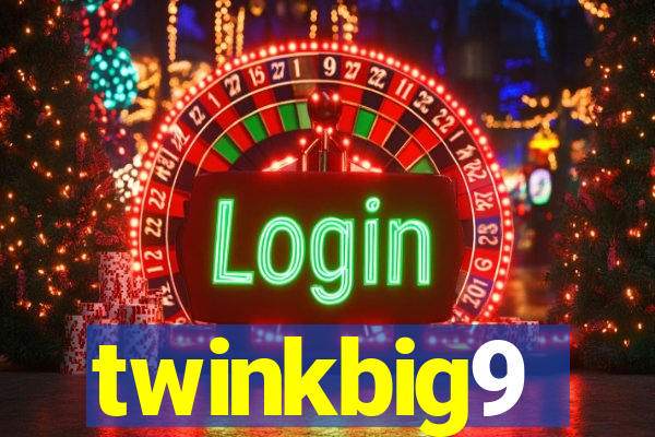 twinkbig9