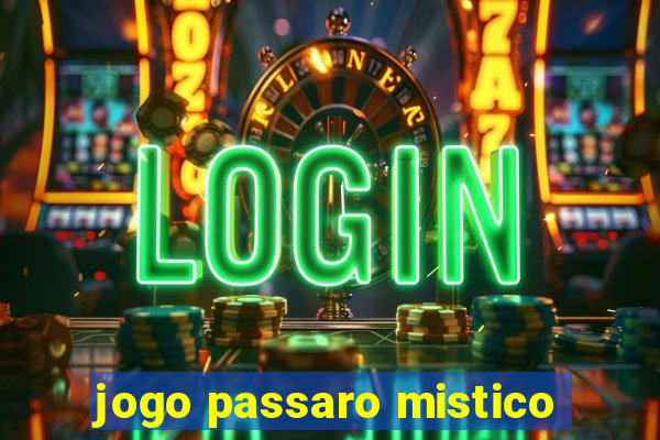 jogo passaro mistico