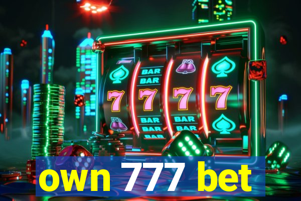 own 777 bet