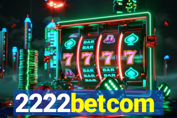 2222betcom