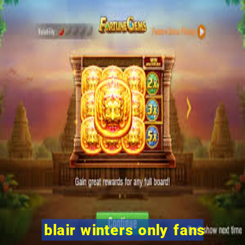 blair winters only fans