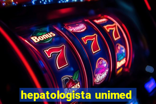 hepatologista unimed