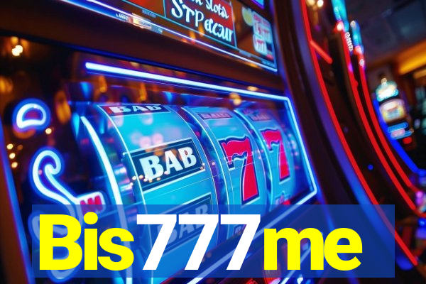 Bis777me