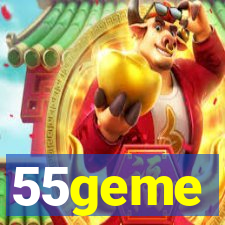 55geme