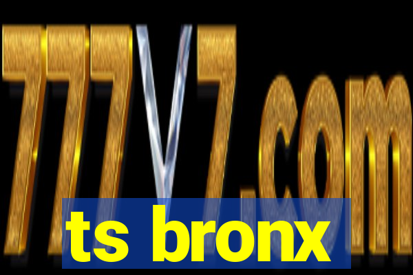 ts bronx