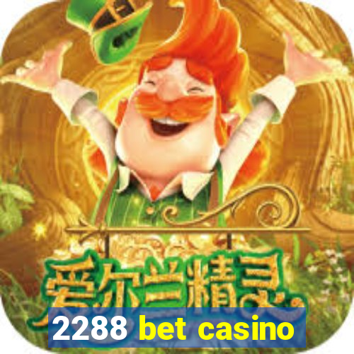 2288 bet casino