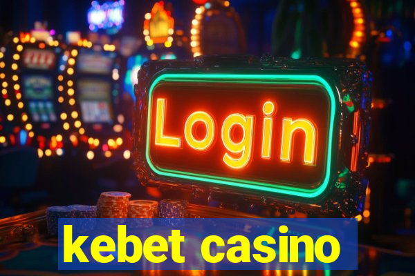 kebet casino