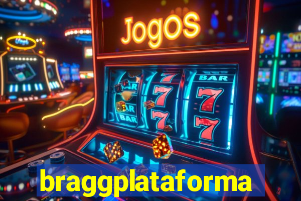 braggplataforma