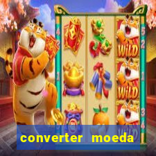 converter moeda cruzeiro para real