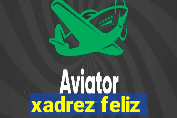 xadrez feliz