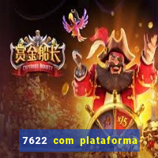 7622 com plataforma de jogos