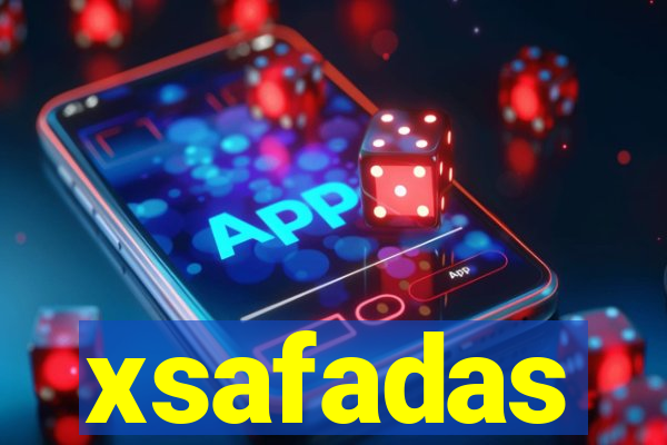 xsafadas